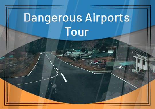 Dangerous Airports Tour